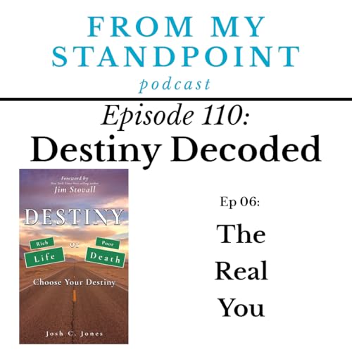 『110: Destiny Decoded (Ep 06) The Real You』のカバーアート