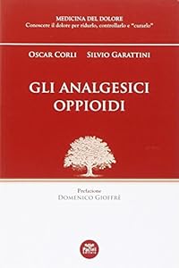 Vedi scheda su Amazon Gli analgesici oppioidi