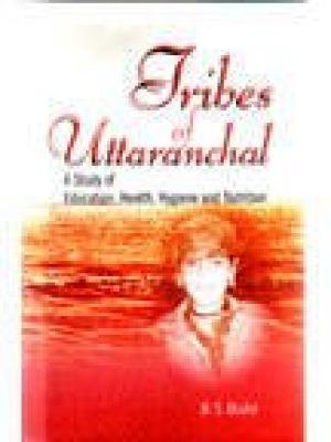 Tribes of Uttaranchal: A Study of Education