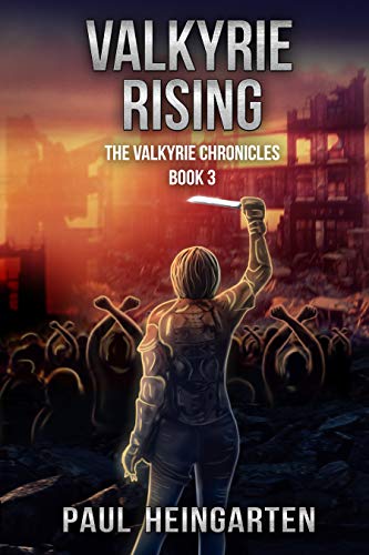 Valkyrie Rising (The Valkyrie Chronicles Book 3) by [Paul Heingarten]