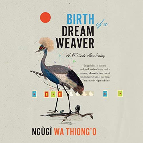 Birth of a Dream Weaver by Ngũgĩ wa Thiong'o episode artwork