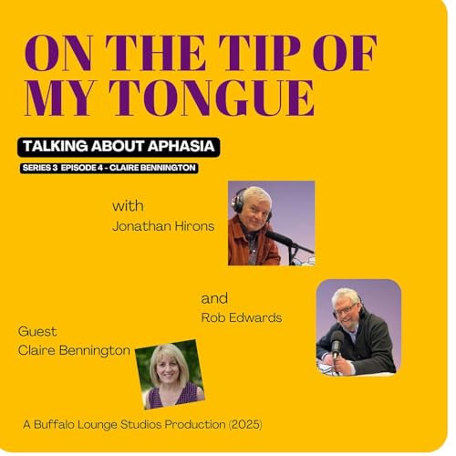 International Aphasia Awareness Campaign with Claire Bennington Podcast Por arte de portada