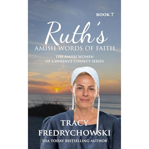 Tracy Fredrychowski - Ruth's Amish Words of Faith episode artwork