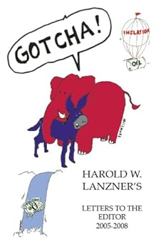 Paperback Gotcha! Harold W Lanzner's Letters to the Editor Book