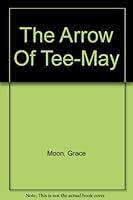 The Arrow of Tee-May B001O0RURG Book Cover