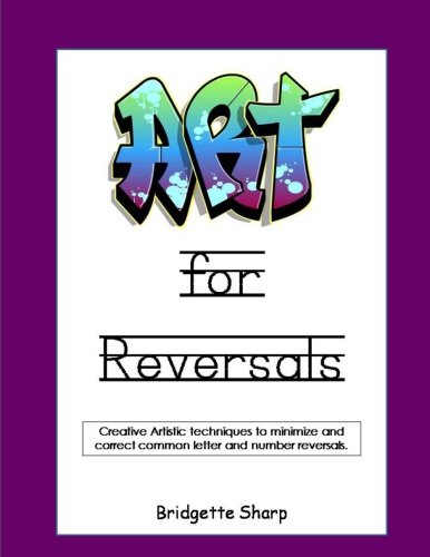 Art for Reversals: Artistic Techniques to Minimize & Correct Letter &