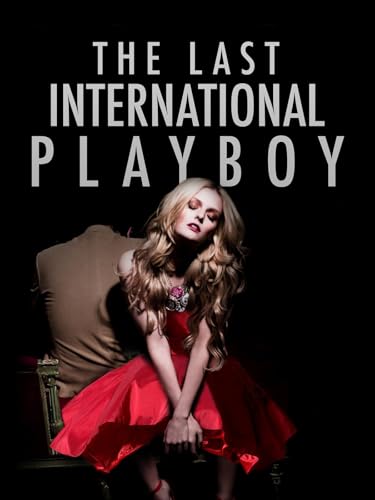  The Last International Playboy