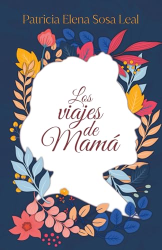 Los viajes de Mamá (Spanish Edition)