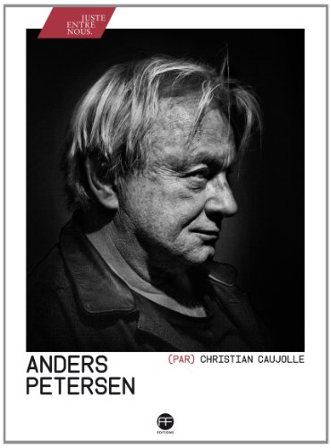 Anders Petersen par Christian Caujolle