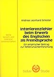 Interferenzfehler beim Erwerb des Englischen als Fremdsprache. Ein empirischer Beitrag zur Fehlerursachenforschung