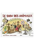 Le show des animaux 2745931547 Book Cover