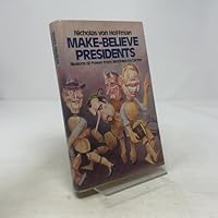 Make-believe Presidents: Illusions of Power from McKinley to Carter 0394410815 Book Cover