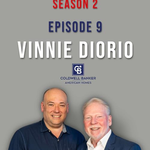 S2E9 – Behind the Rate: Vinnie DiOrio Breaks Down Modern Mortgages
