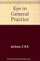 The eye in general practice 0443012512 Book Cover