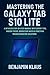 Mastering The Galaxy Tab S10 Lite: A Detailed Step-by-Step Manual with Expert Tips, Hidden Tricks, Workflow Hacks & Practical Troubleshooting Solutions (English Edition)