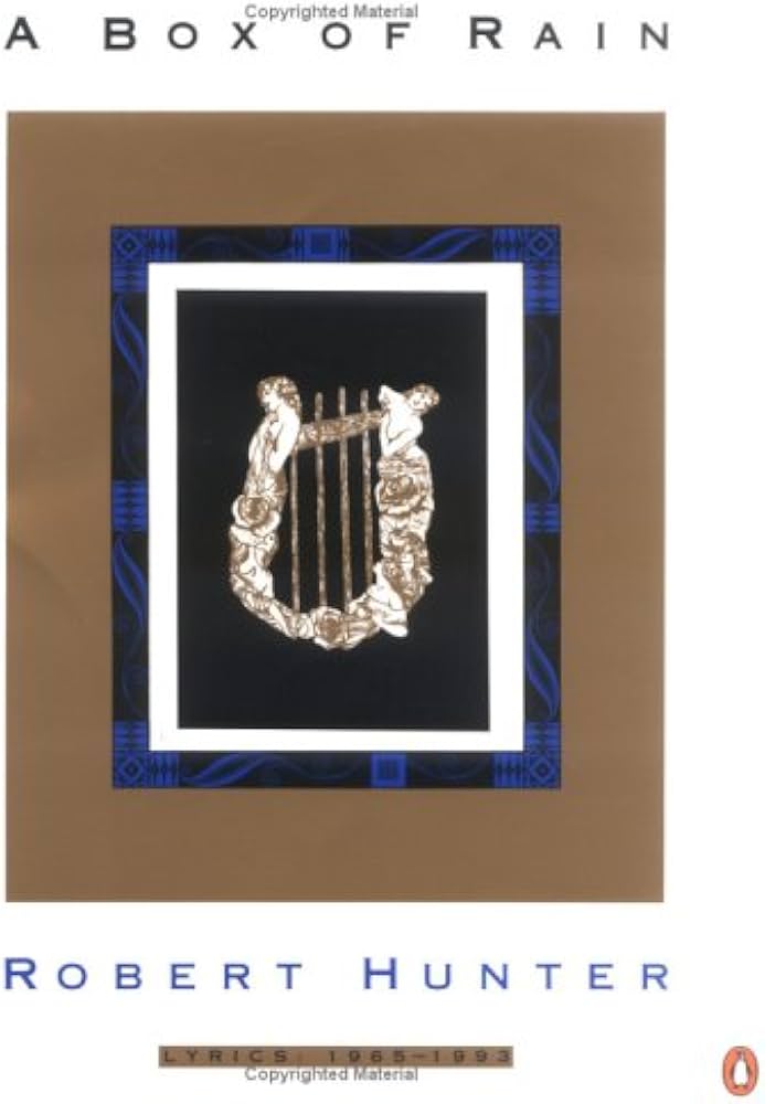 A Box of Rain: Lyrics: 1965-1993: Hunter, Robert: Amazon.com: Books