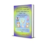 DR KWANE STEWART BIOGRAPHY, “HEALING HEARTS, ONE PAW AT A TIME”: THE COMPASSIONATE JOURNEY: A Veterinarian's Mission To Bring Hope, Love , And Care To Animals In Need