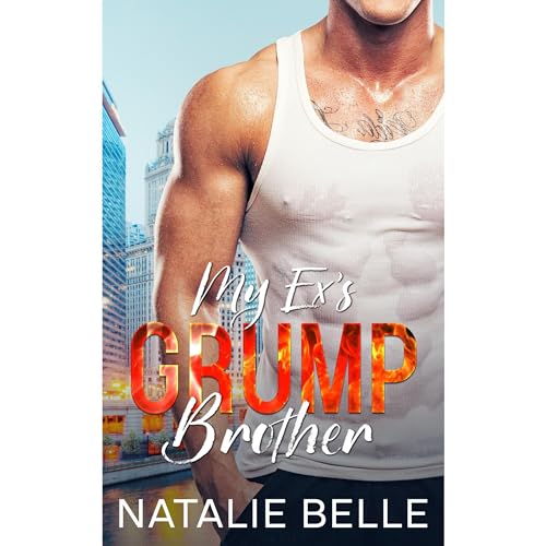 My Ex's Grump Brother by Natalie Belle episode artwork
