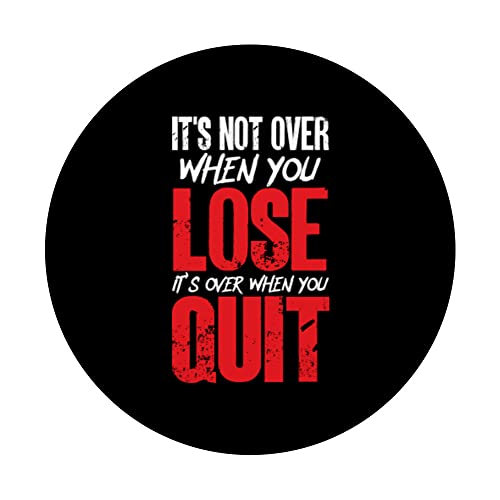 It's Not Over When You Lose It's Over When You Quit Optimism PopSockets Swappable PopGrip, Black - Image 3