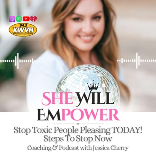 E21: Stop Toxic People Pleasing TODAY! Steps To Do Now