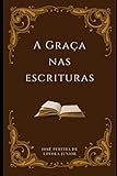  A Graça nas Escrituras