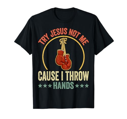 Try Jesus Not Me MMA Fight T-Shirt