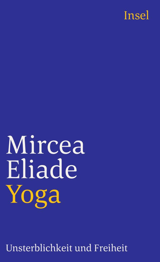 Yoga: Unsterblichkeit und Freiheit