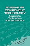 Smart RF Passive Components: Novel Materials, Techniques, and Applications