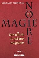 Magie noire, tome 2 : Sorcellerie et potions magiques 2764006039 Book Cover