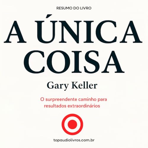 O Efeito Domin&oacute;: O Segredo para Alcan&ccedil;ar Resultados Extraordin&aacute;rios com Foco Absoluto