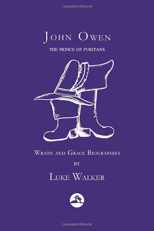 John Owen: The Prince of Puritans
