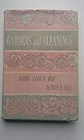Gardens and gleanings;: Along life's way B0007EO2YY Book Cover