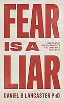 Algopix Similar Product 9 - Fear is a Liar How to Stop Anxious