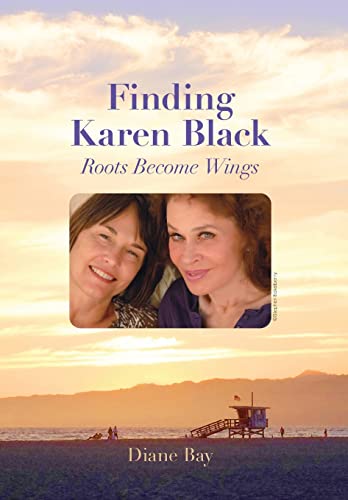 Finding Karen Black: Roots Become Wings