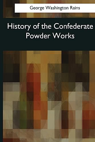 History of the Confederate Powder Works