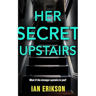 Her Secret Upstairs Audiobook By Ian Erikson cover art