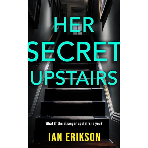 Her Secret Upstairs Audiolibro Por Ian Erikson arte de portada