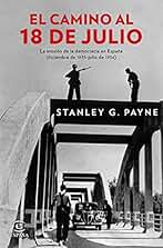 El camino al 18 de julio: La erosión de la democracia en España (diciembre de 1935 - julio de 1936)