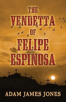 Hardcover The Vendetta of Felipe Espinosa Book