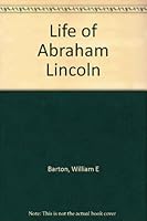 The Life of Abraham Lincoln. 2 Vols B001JTQVVI Book Cover