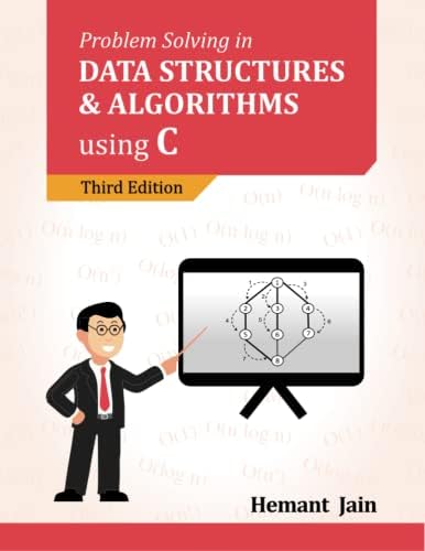 Problem Solving in Data Structures & Algorithms Using C [Paperback ...