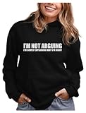 Tstars I'm not Arguing for Women Teen Girls Funny Sayings Womens Pullover Hoodie Medium Black