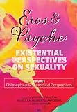 Eros & Psyche (Volume 1: Existential Perspecti…