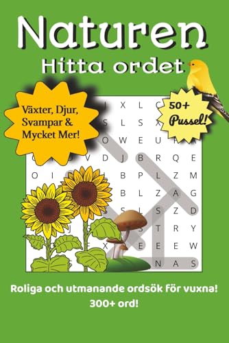 Naturen Ordsök Pusselbok — Hitta ordet: Hitta ordet inom naturen, svamparter, djur och mycket mer, 110 sidor, 50+ pussel ordgömma… Roliga och kluriga ordsök för semestern eller en lugn stund