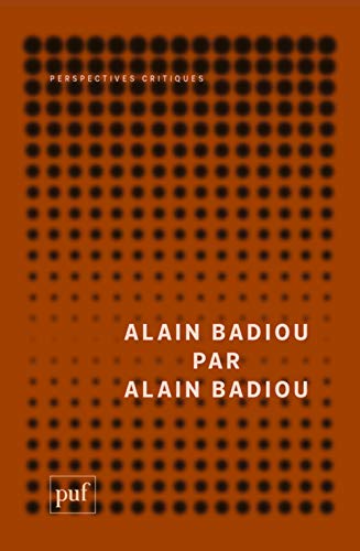 Alain Badiou par Alain Badiou [French] 2130827063 Book Cover