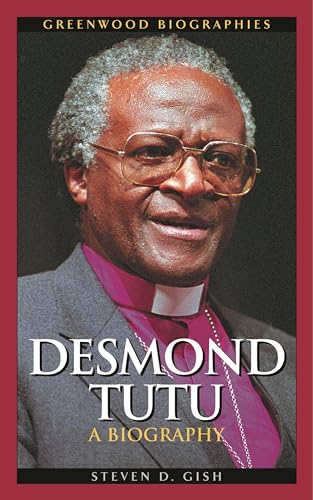Desmond Tutu: A Biography (Greenwood Biographies)
