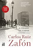 A cidade de vapor: Contos reunidos