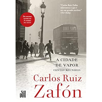 A cidade de vapor: Contos reunidos A cidade de vapor: Contos reunidos