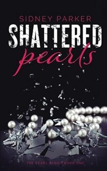 Paperback Shattered Pearls (The Pearls Series) Book