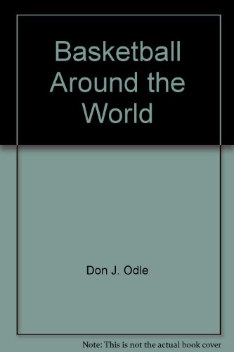 Basketball Around the World B00CJXGZPU Book Cover